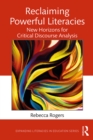 Reclaiming Powerful Literacies : New Horizons for Critical Discourse Analysis - eBook