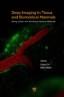 Deep Imaging in Tissue and Biomedical Materials : Using Linear and Nonlinear Optical Methods - eBook