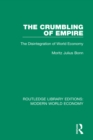 The Crumbling of Empire : The Disintegration of World Economy - eBook