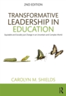 Transformative Leadership in Education : Equitable and Socially Just Change in an Uncertain and Complex World - eBook