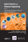 Applied Chemistry and Chemical Engineering, Volume 3 : Interdisciplinary Approaches to Theory and Modeling with Applications - eBook