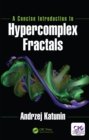 A Concise Introduction to Hypercomplex Fractals - eBook