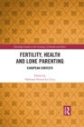 Fertility, Health and Lone Parenting : European Contexts - eBook