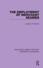 The Employment of Merchant Seamen - eBook
