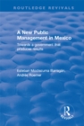 A New Public Management in Mexico : Towards a Government that Produces Results - eBook
