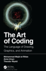 The Art of Coding : The Language of Drawing, Graphics, and Animation - eBook