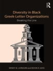 Diversity in Black Greek Letter Organizations : Breaking the Line - eBook