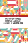 Identity of Chinese Heritage Language Learners in a Global Era - eBook
