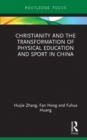 Christianity and the Transformation of Physical Education and Sport in China - eBook