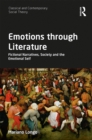 Emotions through Literature : Fictional Narratives, Society and the Emotional Self - eBook