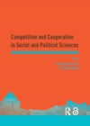 Competition and Cooperation in Social and Political Sciences : Proceedings of the Asia-Pacific Research in Social Sciences and Humanities, Depok, Indonesia, November 7-9, 2016: Topics in Social and Po - eBook