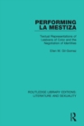 Performing La Mestiza : Textual Representations of Lesbians of Color and the Negotiation of Identities - eBook