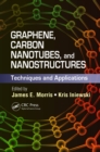 Graphene, Carbon Nanotubes, and Nanostructures : Techniques and Applications - eBook