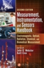 Measurement, Instrumentation, and Sensors Handbook : Electromagnetic, Optical, Radiation, Chemical, and Biomedical Measurement - eBook