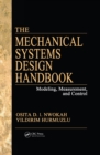 The Mechanical Systems Design Handbook : Modeling, Measurement, and Control - eBook