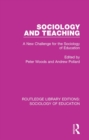 Sociology and Teaching : A New Challenge for the Sociology of Education - eBook