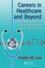 Careers in Healthcare and Beyond : Tools, Resources, and Questions to Prepare You for What's Next - eBook