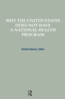 Why the United States Does Not Have a National Health Program - eBook