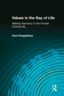 Values in the Key of Life : Making Harmony in the Human Community - eBook
