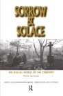 Sorrow and Solace : The Social World of the Cemetery - eBook