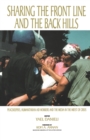 Sharing the Front Line and the Back Hills : International Protectors and Providers - Peacekeepers, Humanitarian Aid Workers and the Media in the Midst of Crisis - eBook