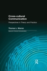 Cross-cultural Communication : Perspectives in Theory and Practice - eBook