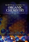 Survival Guide to Organic Chemistry : Bridging the Gap from General Chemistry - eBook