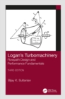 Logan's Turbomachinery : Flowpath Design and Performance Fundamentals, Third Edition - eBook