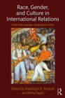 Race, Gender, and Culture in International Relations : Postcolonial Perspectives - eBook
