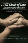 All Kinds of Love : Experiencing Hospice - eBook