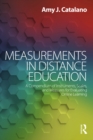 Measurements in Distance Education : A Compendium of Instruments, Scales, and Measures for Evaluating Online Learning - eBook