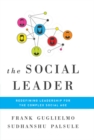 Social Leader : Redefining Leadership for the Complex Social Age - eBook