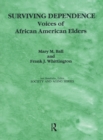 Surviving Dependence : Voices of African American Elders - eBook
