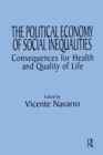 The Political Economy of Social Inequalities : Consequences for Health and Quality of Life - eBook