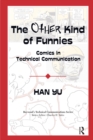 The Other Kind of Funnies : Comics in Technical Communication - eBook