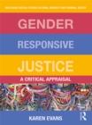 Gender Responsive Justice : A Critical Appraisal - eBook