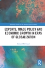 Exports, Trade Policy and Economic Growth in Eras of Globalization - eBook