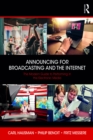 Announcing for Broadcasting and the Internet : The Modern Guide to Performing in the Electronic Media - eBook