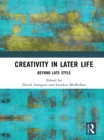 Creativity in Later Life : Beyond Late Style - eBook