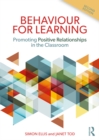 Behaviour for Learning : Promoting Positive Relationships in the Classroom - eBook
