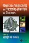 Advances in Manufacturing and Processing of Materials and Structures - eBook