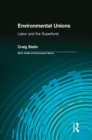 Environmental Unions : Labor and the Superfund - eBook