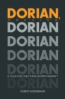 Dorian Graying : Is Youth the Only Thing Worth Having? - eBook