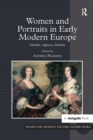 Women and Portraits in Early Modern Europe : Gender, Agency, Identity - eBook