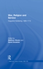 War, Religion and Service : Huguenot Soldiering, 1685-1713 - eBook