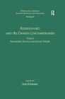 Volume 7, Tome I: Kierkegaard and his Danish Contemporaries - Philosophy, Politics and Social Theory - eBook