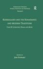 Volume 5, Tome III: Kierkegaard and the Renaissance and Modern Traditions - Literature, Drama and Music - eBook