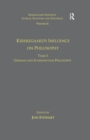 Volume 11, Tome I: Kierkegaard's Influence on Philosophy : German and Scandinavian Philosophy - eBook