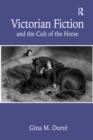 Victorian Fiction and the Cult of the Horse - eBook
