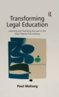 Transforming Legal Education : Learning and Teaching the Law in the Early Twenty-first Century - eBook